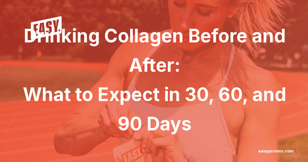 Drinking Collagen Before and After: What to Expect in 30, 60, and 90 Days