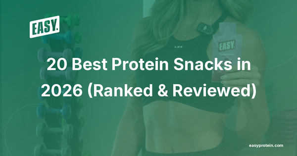 20 Best Protein Snacks in 2026 (Ranked & Reviewed)