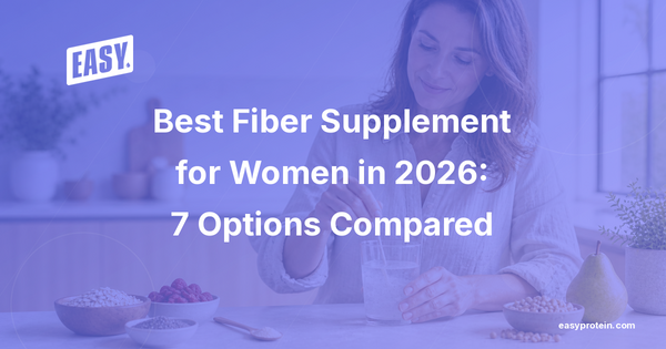 Best Fiber Supplement for Women in 2026: 7 Options Compared