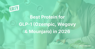 Best Protein for GLP-1 (Ozempic, Wegovy & Mounjaro) in 2026