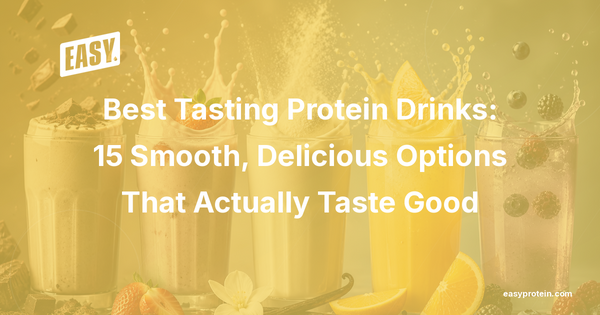 Best Tasting Protein Drinks: 15 Smooth, Delicious Options That Actually Taste Good
