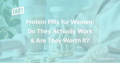 Protein Pills for Women: Do They Actually Work & Are They Worth It?